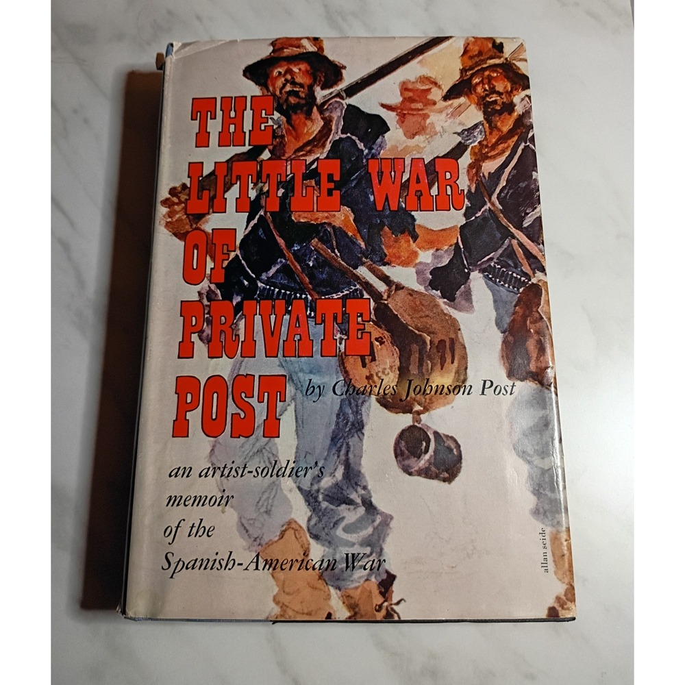 The Little War of Private Post Spanish-American War Memoir Charles Johnson Post